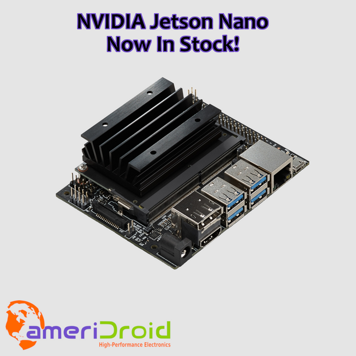 New Product: NVIDIA Jetson Nano in stock and shipping now!